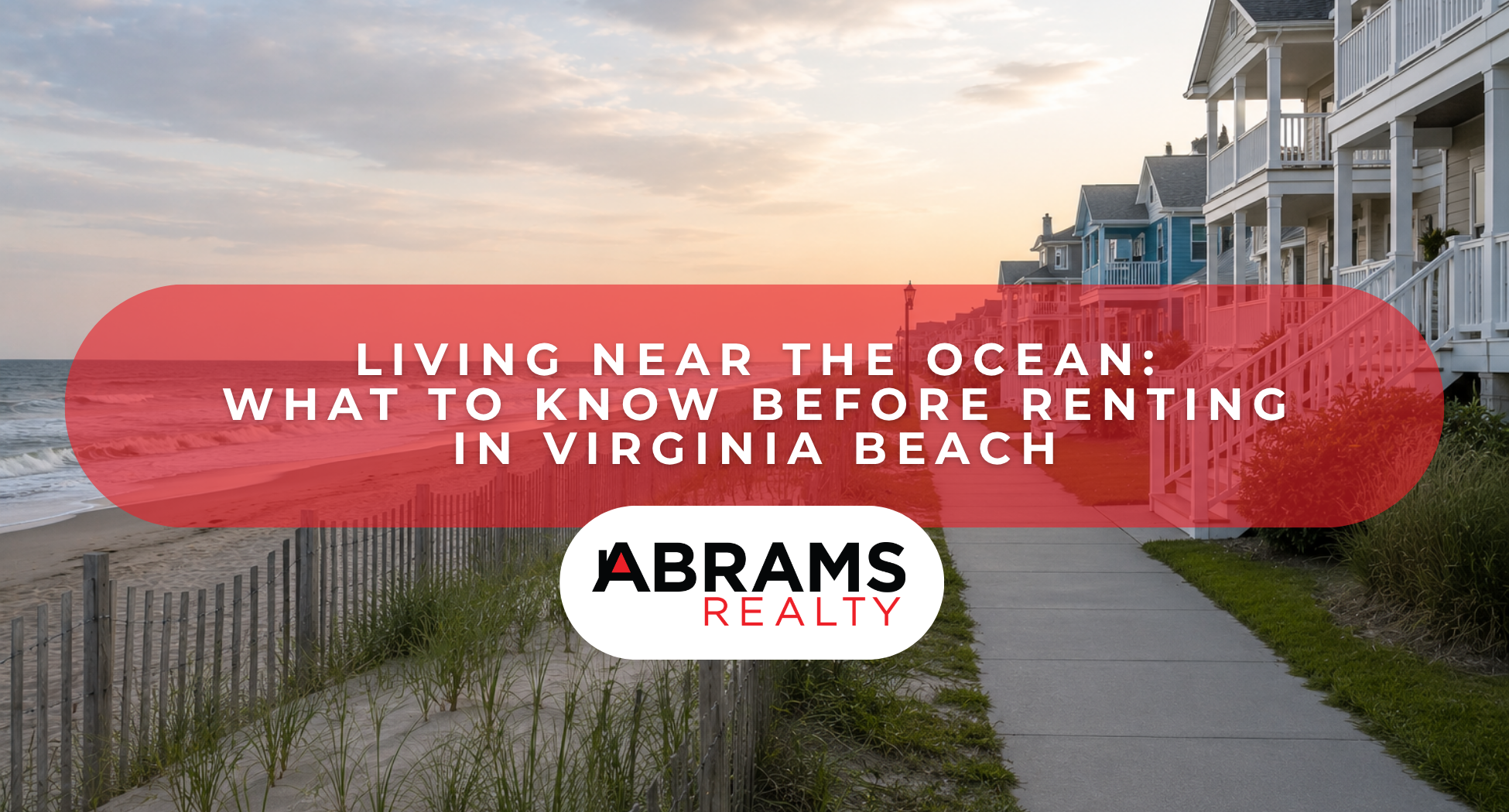 Living Near the Ocean: What to Know Before Renting in Virginia Beach